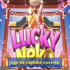 jogo do copinho cassino